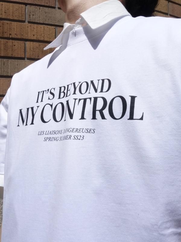 T-SHIRT "IT'S BEYOND MY CONTROL"